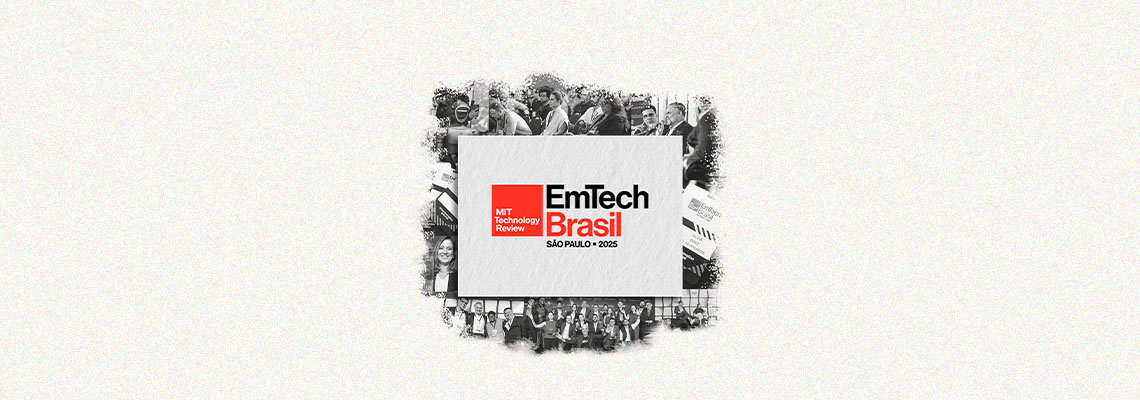 EmTech Brasil 2025: conectando tendências globais à inovação